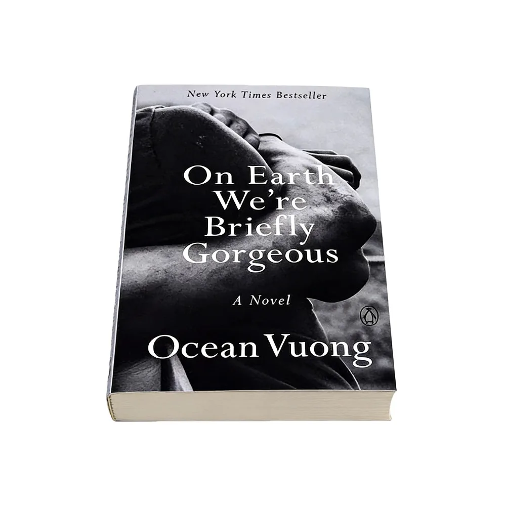 On Earth We're Briefly Gorgeous: A Novel By Ocean Vuong | Poetic Letter on War Immigration Motherhood & Queer Coming-of-Age