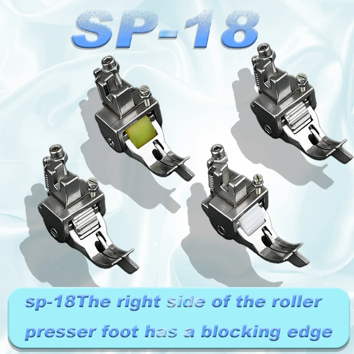 

1st (4pcs) flatbed thick material roller presser foot SP-18 right stop edge roller presser foot open line tangent wheel presser