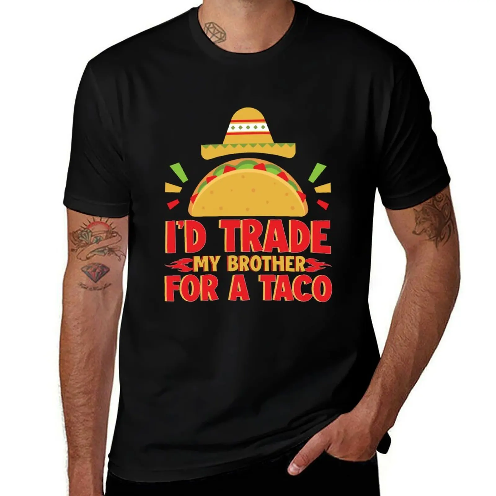 

I'd Trade My Brother For Taco Funny Cinco De Mayo 2024 Taco T-Shirt t shirts for man pack cotton T-Shirt