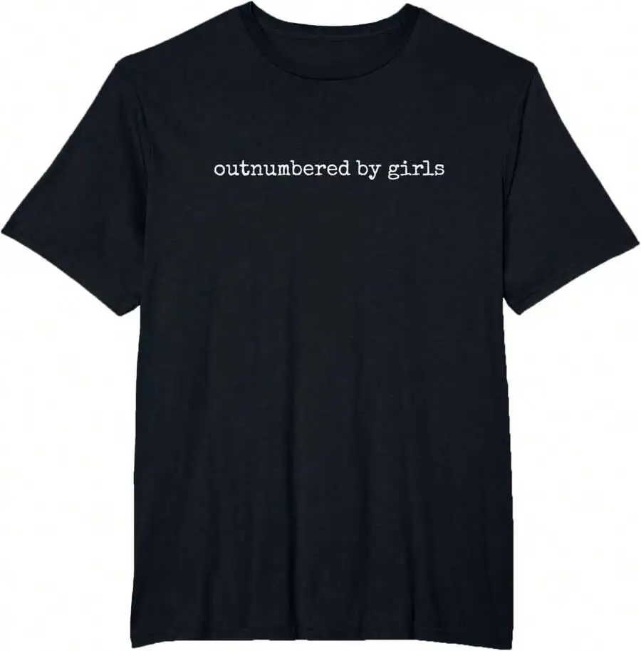 Outnumbered By Girls T-Shirt 100% Cotton Trendy Y2K Short-Sleeve Tee-Soft, Quick-Drying, Moisture-Wicking; Ideal Sports Casual