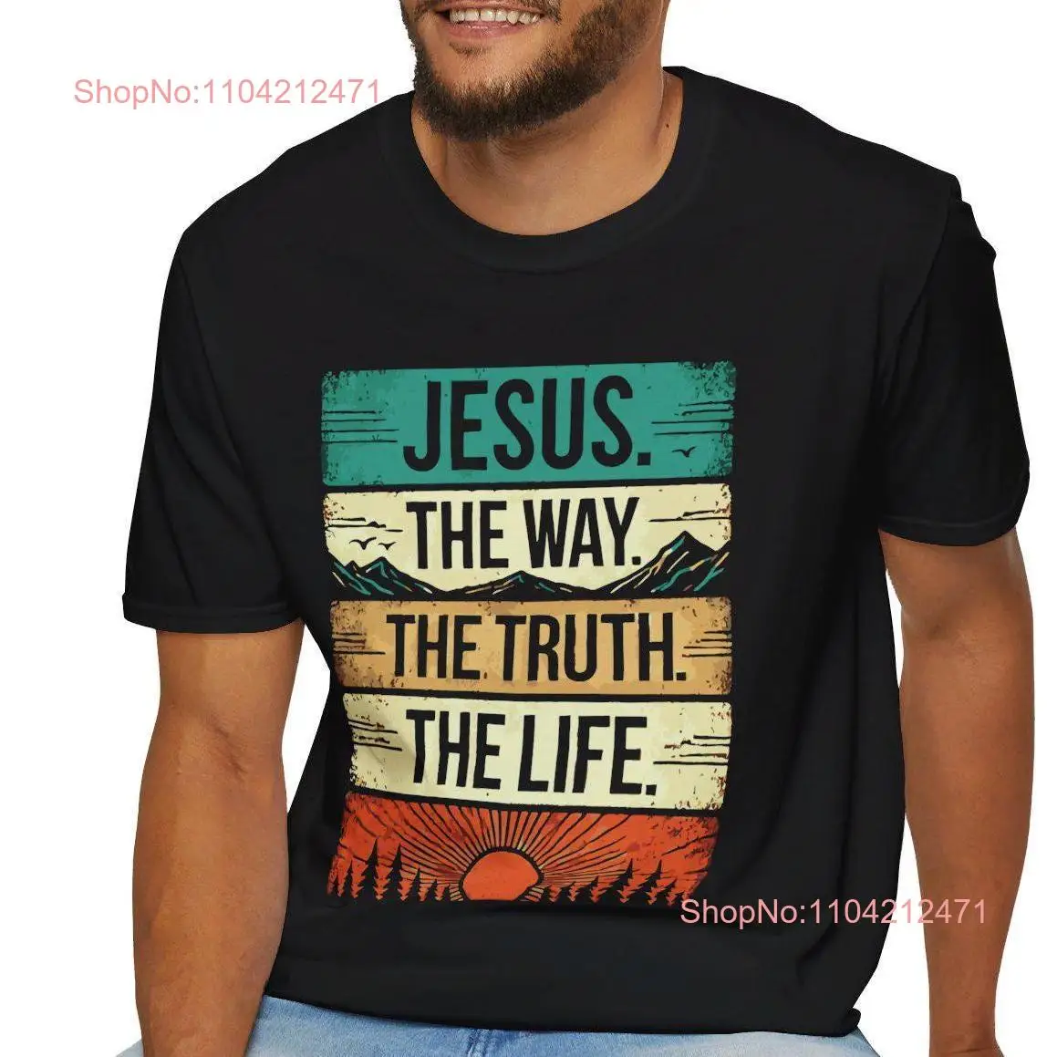 Christian Faith T Shirt Jesus The Way Truth Life Inspirational Perfect for Daily Wear s long or short sleeves