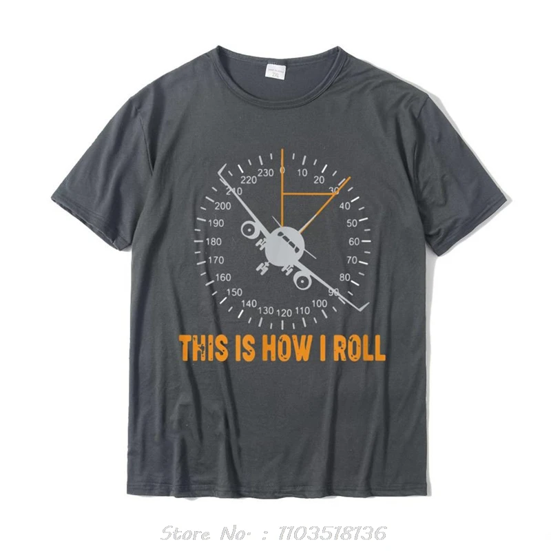 This Is How I Roll T Airplane Aviation Pilot T-Shirt Cotton Shirt Custom Tshirts Normal Fashion cotton tees Fitness T-shirt