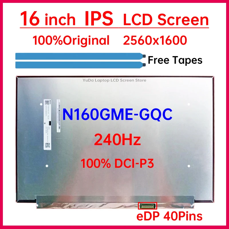 16 Inch 240Hz Laptop LCD Screen N160GME GQC N160GME-GQC Display Matrix Panel Replacement 2560x1600 IPS 100% DCI-P3 eDP 40 Pins