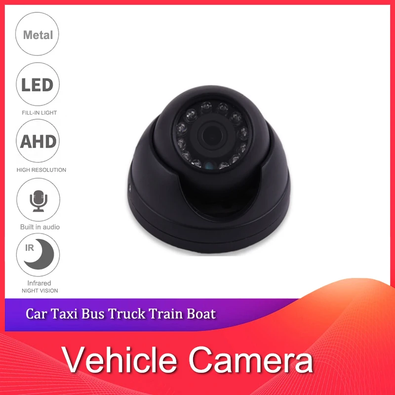 

Car AHD 1080P IR Night Vision Bus Indoor Dome Metal Case Camera