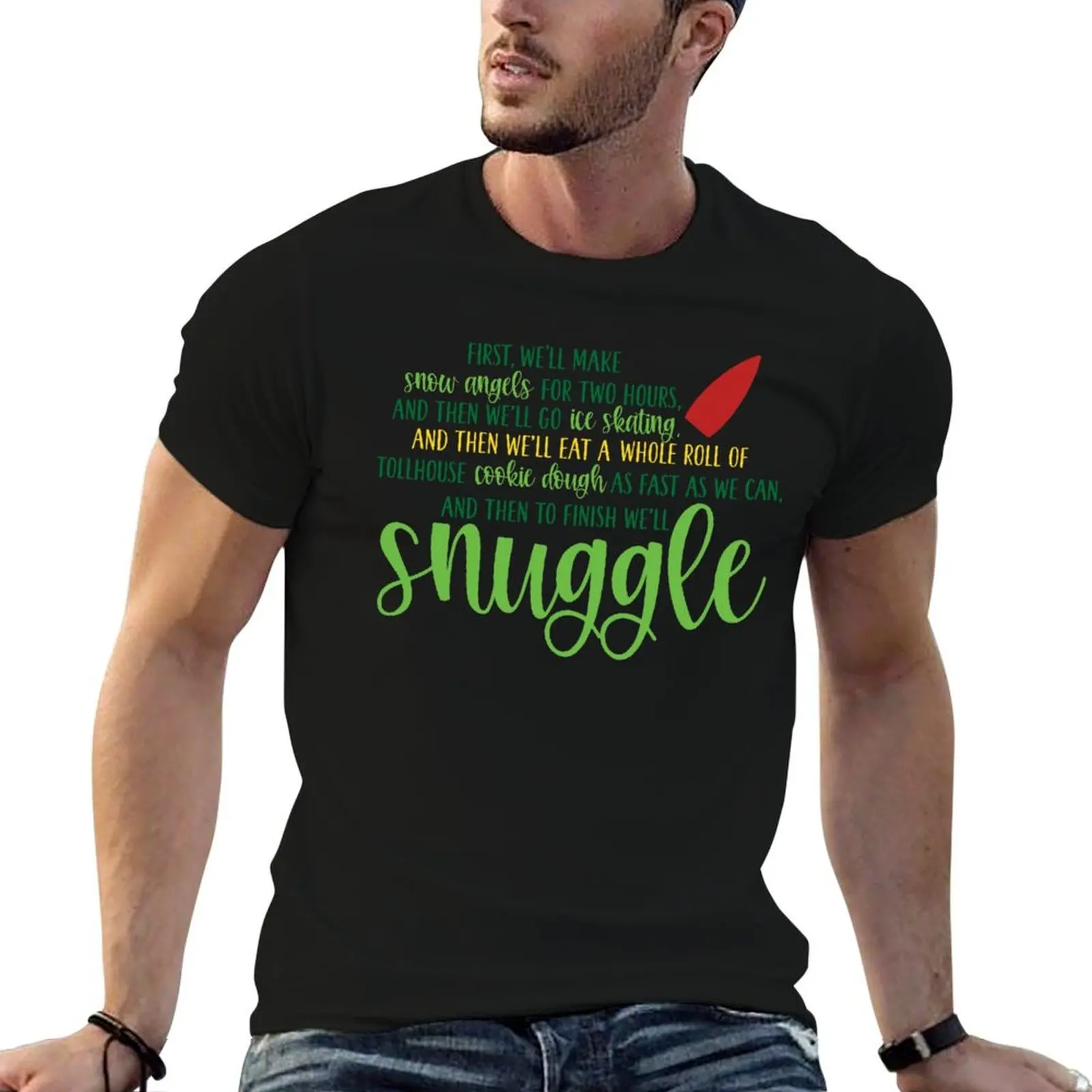 Buddy And Then To Finish We’ll Snuggle Elf Green Yellow Red T-Shirt
