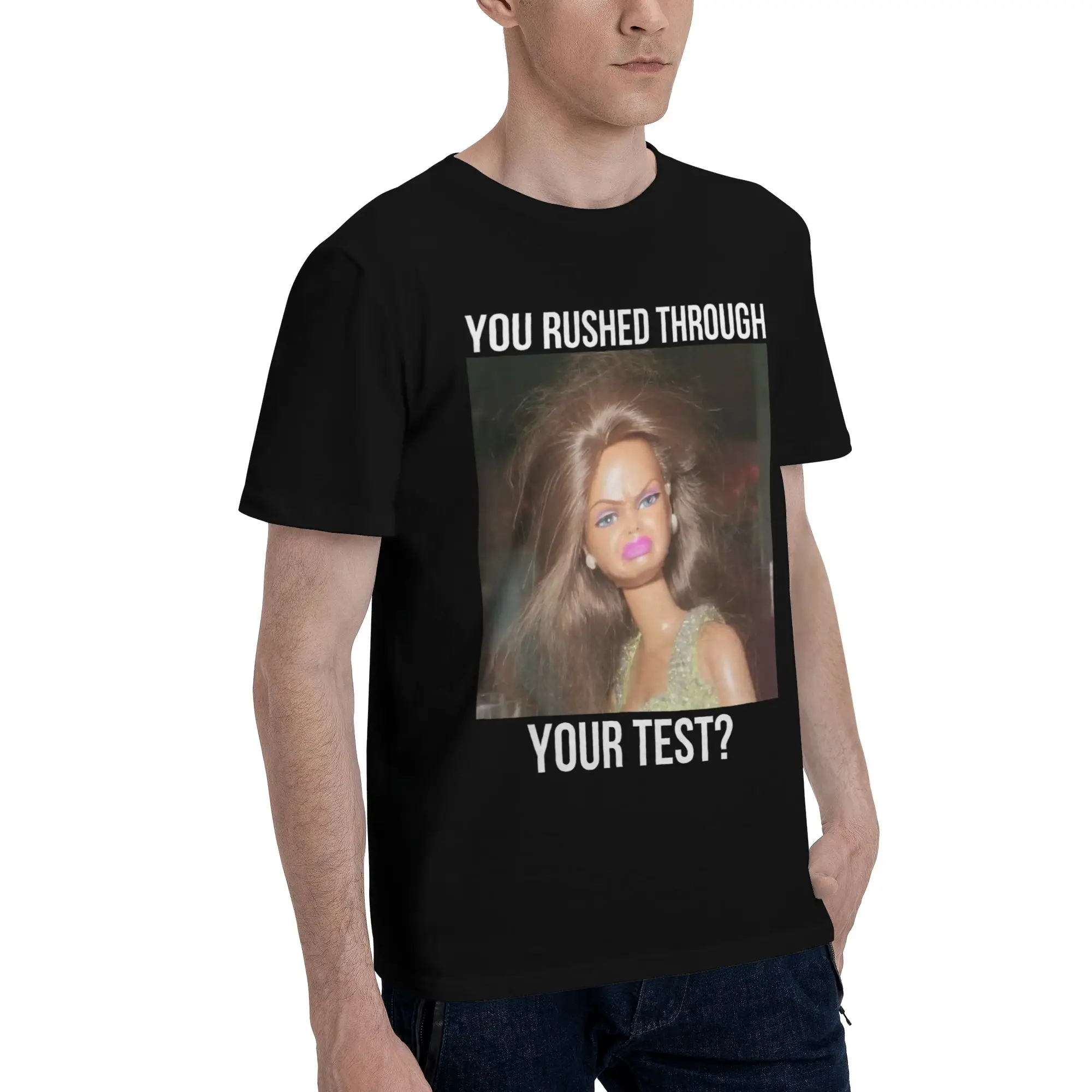 You Rushed Through Your Test Funny Test Day Meme Girl Graphic 100% Cotton T-Shirt  Tops Tees For Men