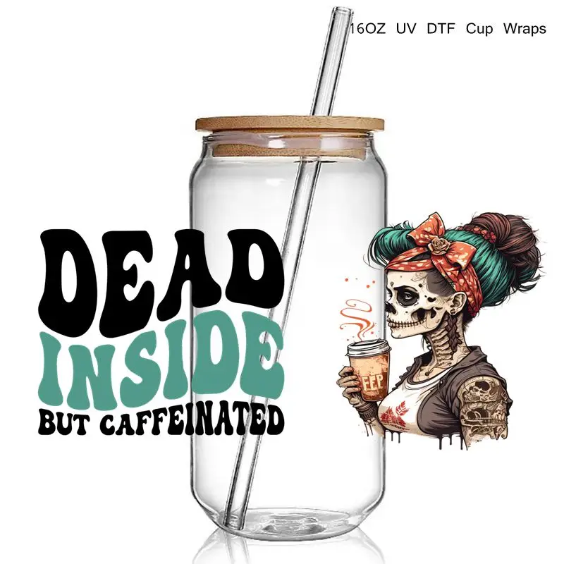 Dead inside but  Coffeee  Skull  DTF UV  Cup Wrap Print Stcikers for 16OZ Glass Libbey Cans Bottles