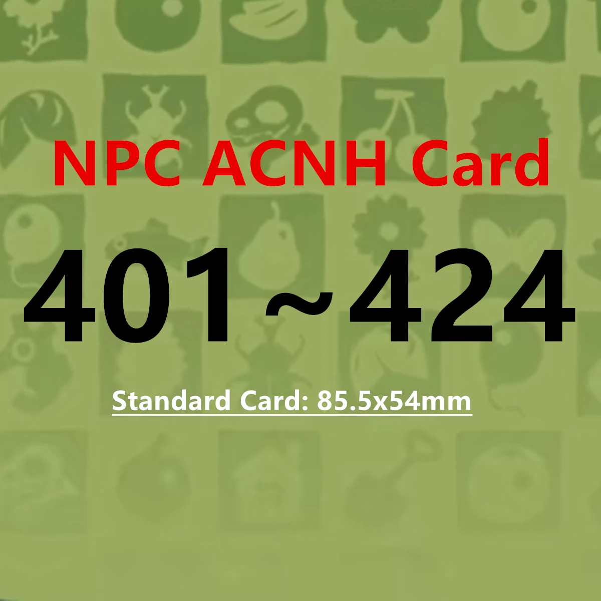 NPC 401~424 ACNH Card Standard Card size: 85.5x54mm NTAG215 NFC Printing Work for NS Games Series 5 animal cute