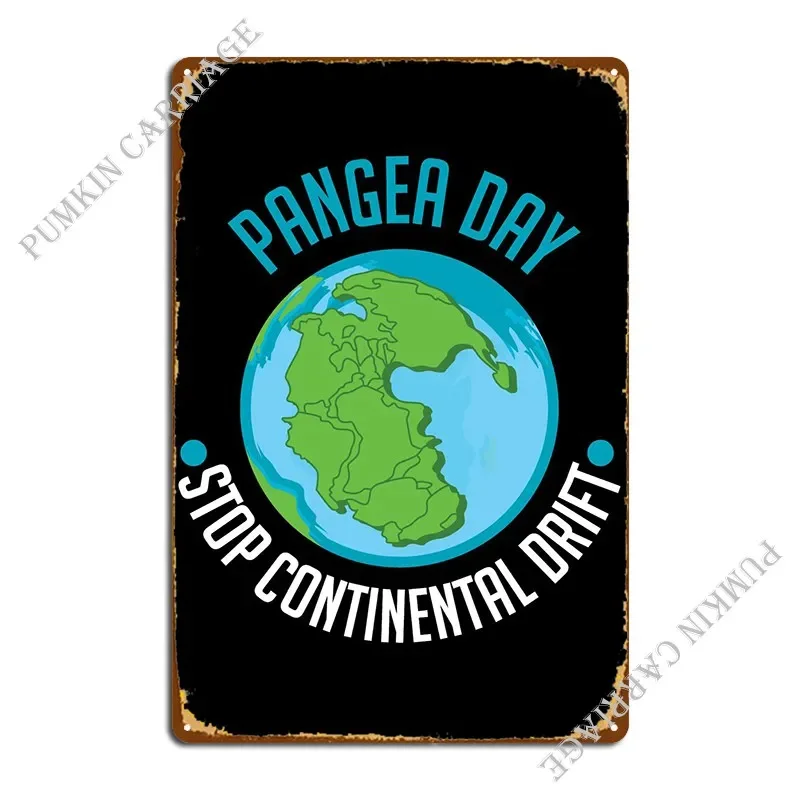 Pangea Day Environmentalis Metal Plaque Create Designing Wall Decor Wall Plaque Pub Tin Sign Poster