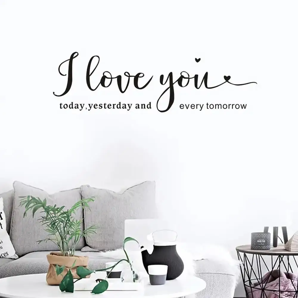 1 pc I love yesterday,today,every tomorrow Wall Sticker Removable Wall Stickers Diy Wallpaper for home Waterproof Wall Art Decal