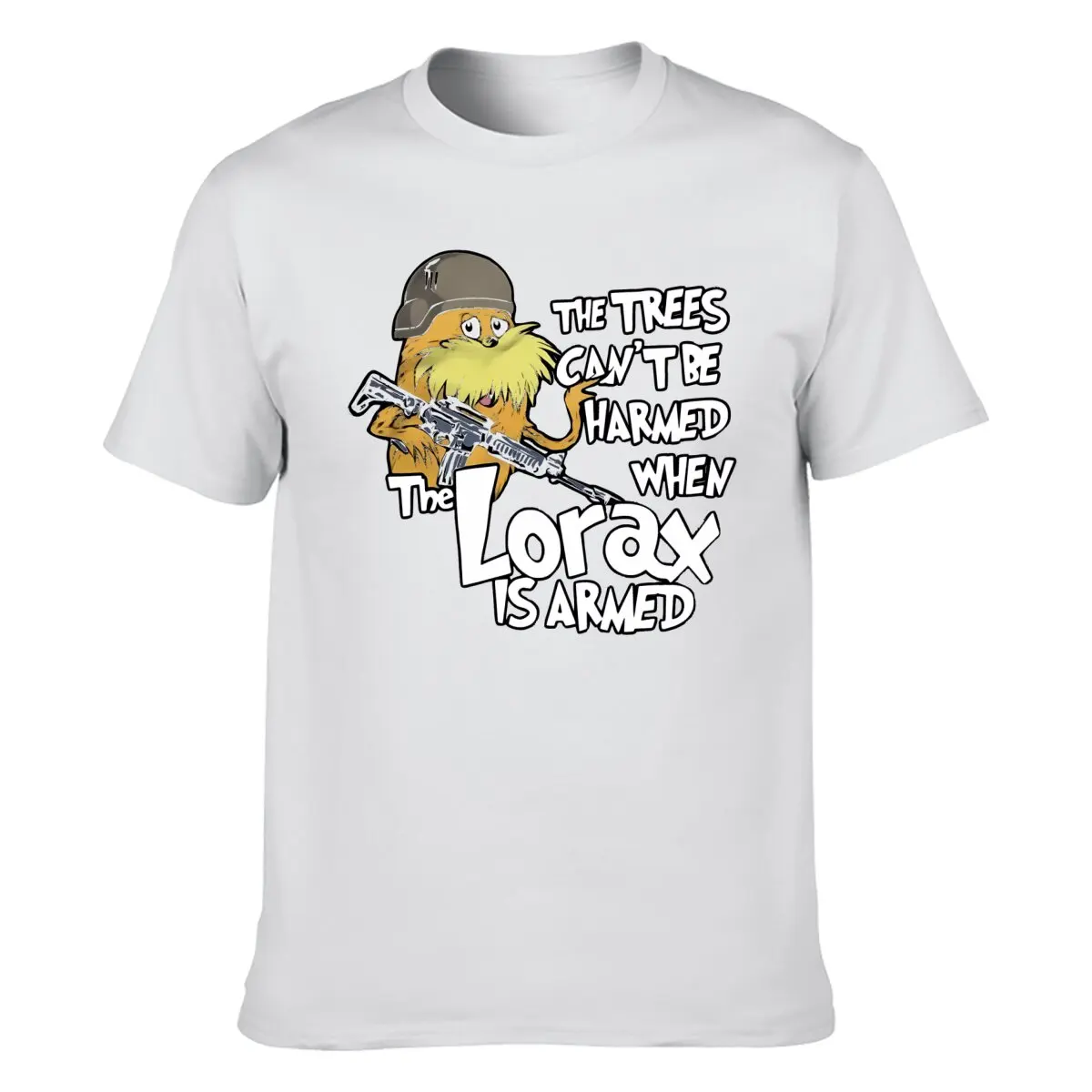 The Trees Can't Be Harmed When The Lorax Is Armed Shirt