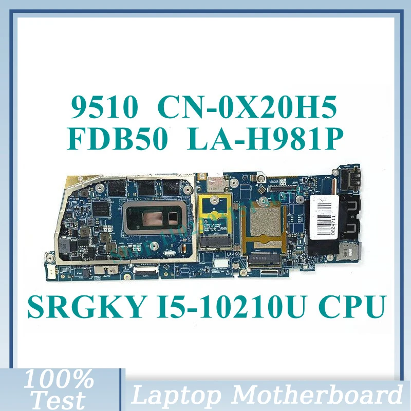 

CN-0X20H5 0X20H5 X20H5 With SRGKY I5-10210U CPU Mainboard FDB50 LA-H981P For DELL 9510 Laptop Motherboard 100% Fully Tested Good