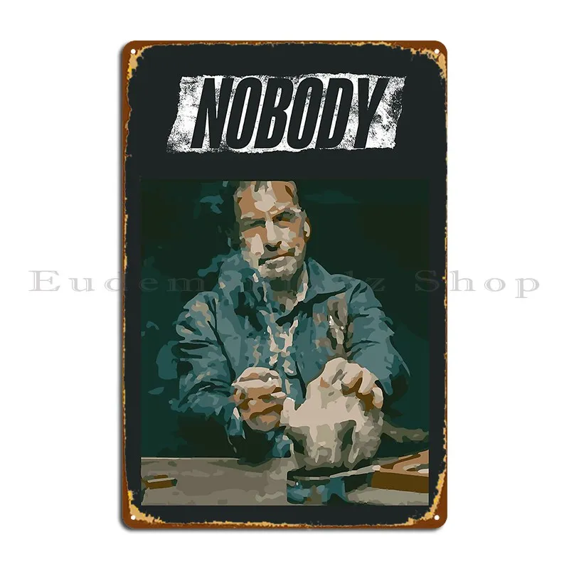 Nobody Movie Bob Odenkirk Metal Plaque Customize Mural Home Home Retro Tin Sign Poster