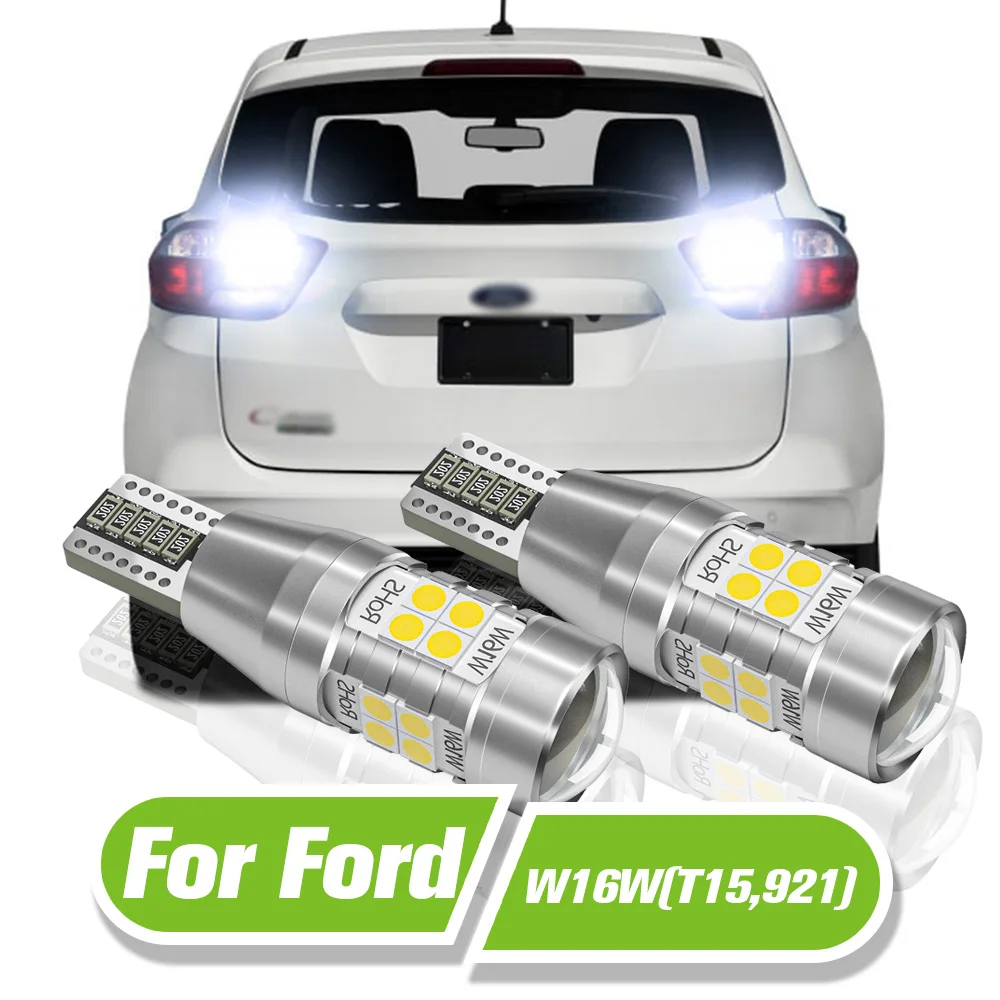 For Fiesta C-Max Escape Fusion Edge Flex Explorer F-150 Focus Mustang Taurus Transit LED Reverse Light W16W T15 2pcs Backup Lamp