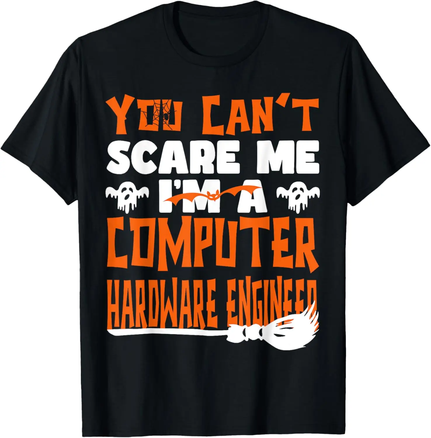 할로윈 당신은 나를 놀라게 할 수 없습니다. 나는 컴퓨터 하드웨어 엔지니어 티셔츠입니다