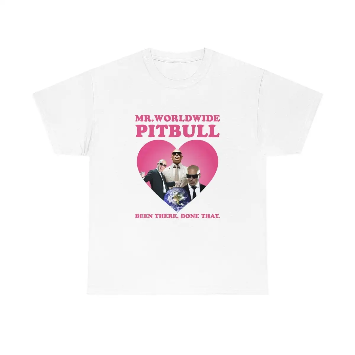 Mr Pitbull Worldwide Been There Done That T Shirt