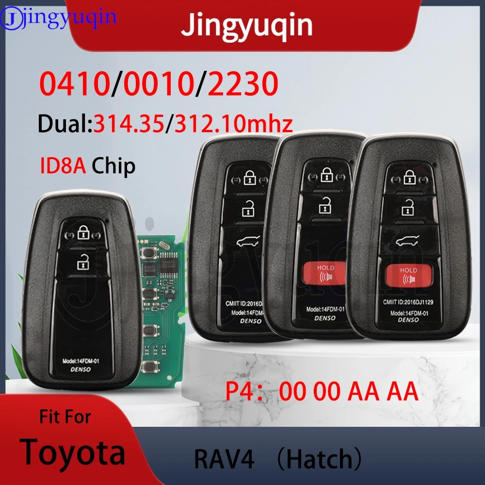 

jingyuqin 2/3/4 Buttons Board:0410/0010/2230 Duel:314/312mhz P4: AA ID8A Chip Smart Car Remote Key Fob For Toyota RAV4 （Hatch）