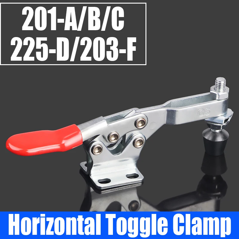 1PC 201-A/B/C/225-D/203F Horizontal Toggle Clamp Quick-Release Toggle Clamp Vertical Toggle Clamp Woodworking Fix Clip Hand Tool