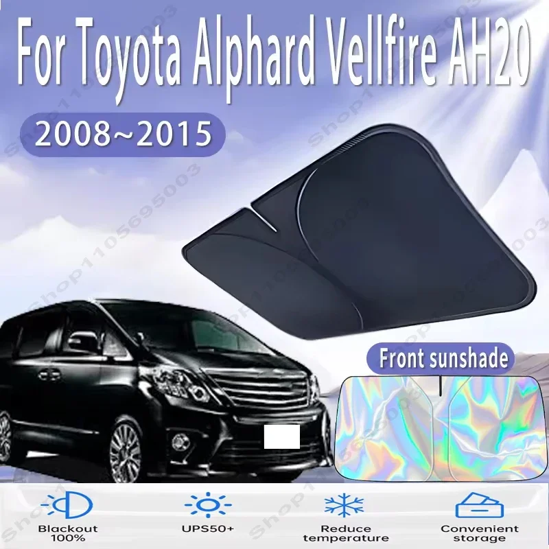 

For Toyota Alphard Vellfire AH20 2008~2015 Car Sun Viso Front Window Windshield Sunshade Heat Insulation Sun UV Protection