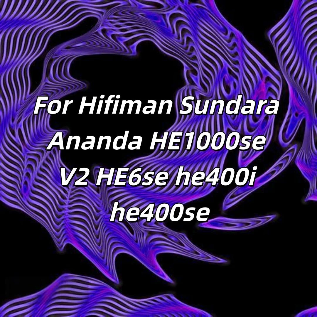 2 Core Raided Shield 2.8mm BSleeve Litz OFC Earphone Cable For Hifiman Sundara Ananda HE1000se V2 HE6se HE400i HE400se 8063