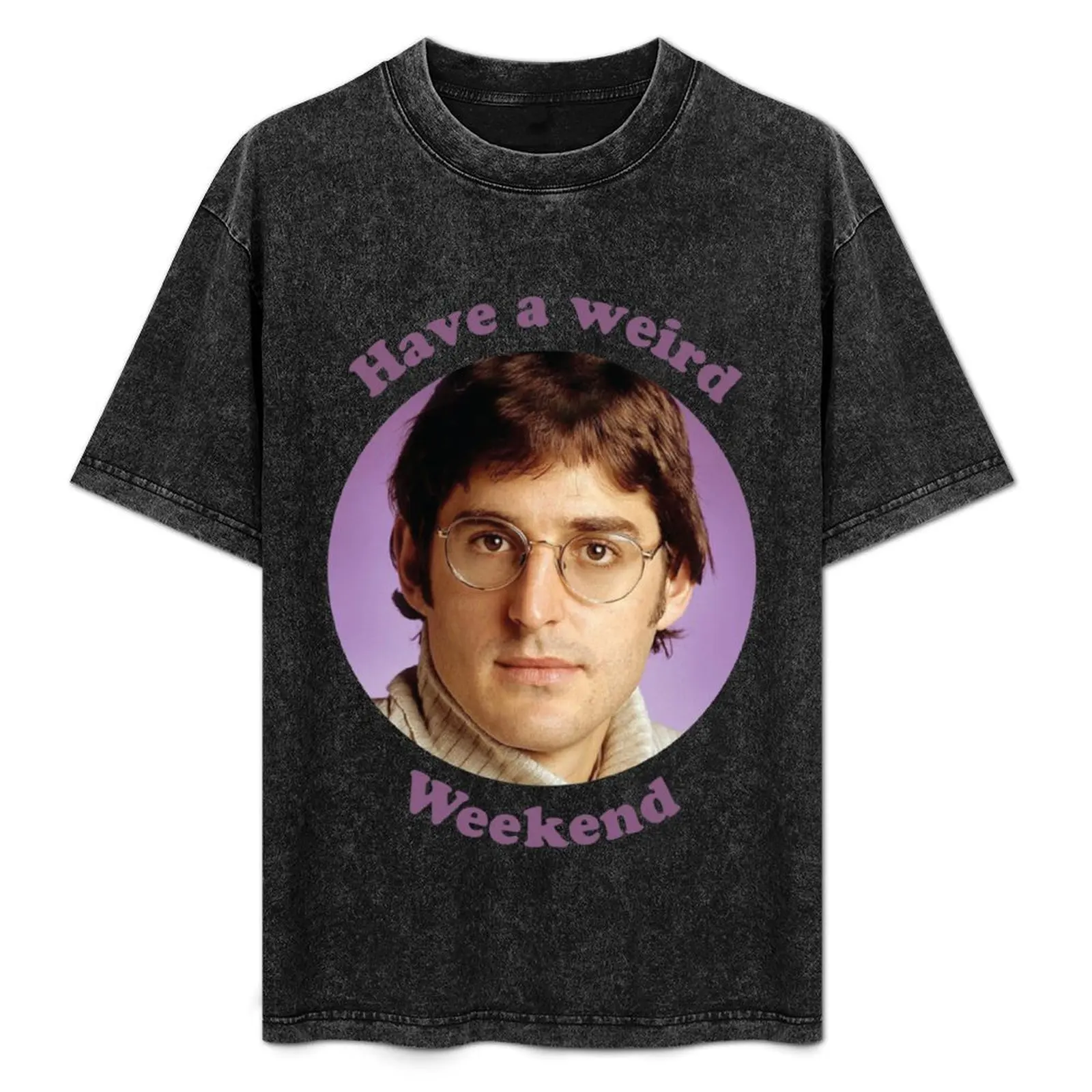 

Louis Theroux – Have a weird Weekend T-Shirt customizeds Aesthetic clothing blanks vintage t shirt men