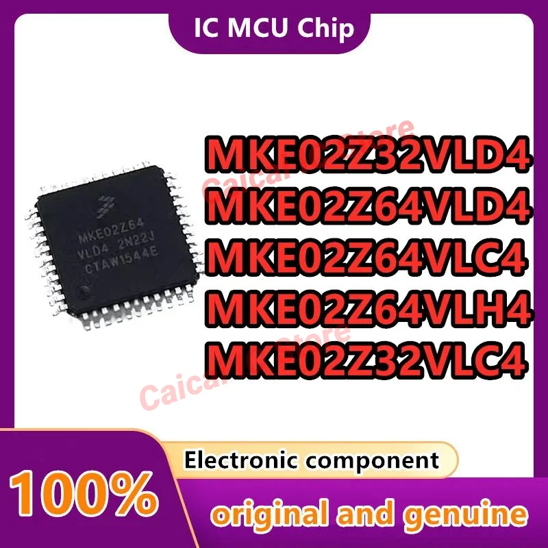 

10 шт./лот MKE02Z32VLC4 MKE02Z32VLD4 MKE02Z64VLD4 MKE02Z64VLC4 MKE02Z64VLH4 100% новая оригинальная интегральная схема LQFP