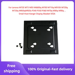 For Lenovo M73 M93 M6600Q M700M710Q M910X M720Q M730Q M920x P340 P350 P360 M70Q M80Q M90Q Small Host Hanger Display Bracket VESA