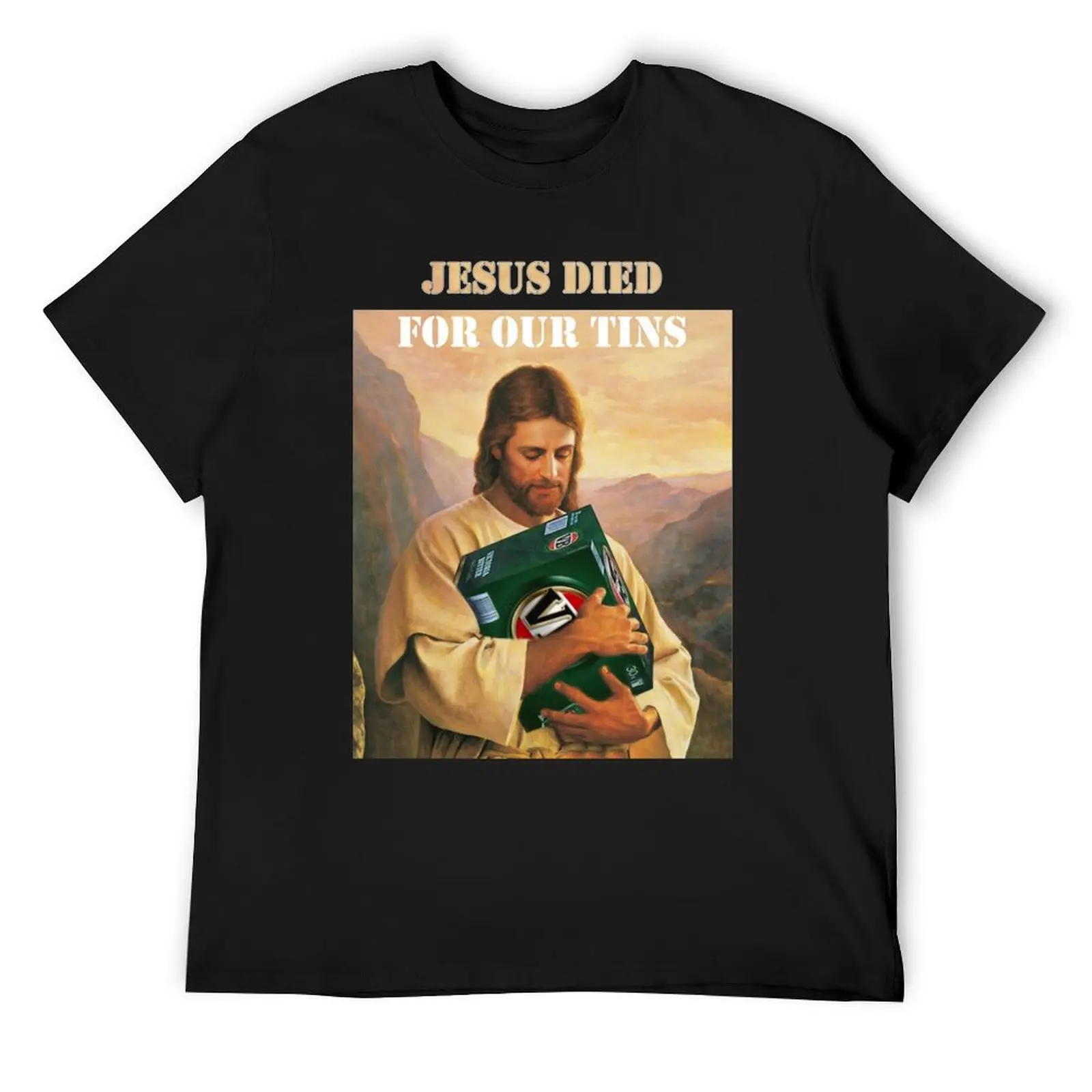 Jesus Died For Our Tins T-Shirt quick drying blanks custom shirt t shirts men