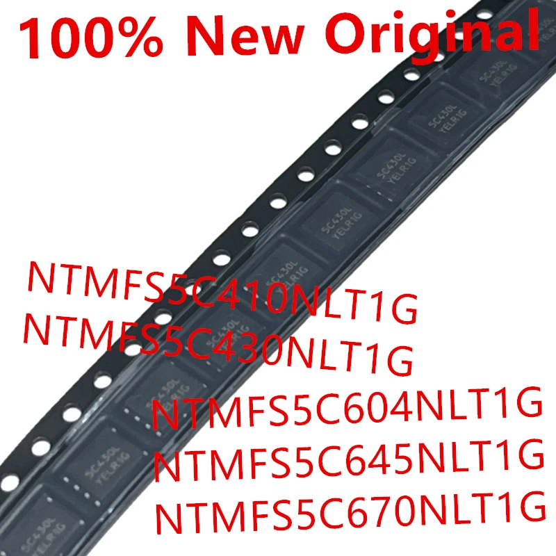 10piece  NTMFS5C410NLT1G 5C410L 、NTMFS5C430NLT1G 5C430L 、NTMFS5C604NLT1G  5C604L 、NTMFS5C645NLT1G 5C645L 、NTMFS5C670NLT1G 5C670L