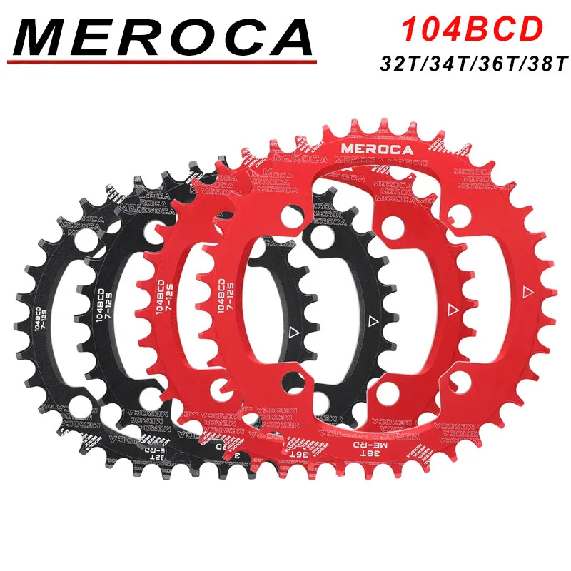 

MEROCA 104BCD MTB Chainring Round Narrow Wide Ultralight Mountain Bike 32T 34T 36T 38T Bicycle Crankset Tooth 104BCD Chainwheel