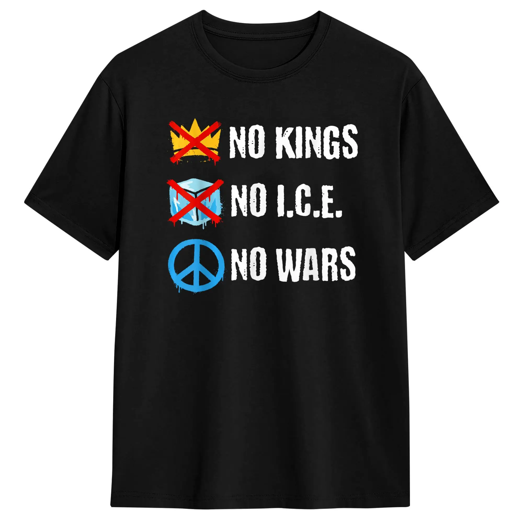 

No Kings No ICE No Wars T-Shirt for Men Humor 100% Cotton Tees Crew Neck Short Sleeve T Shirt Plus Size Clothing