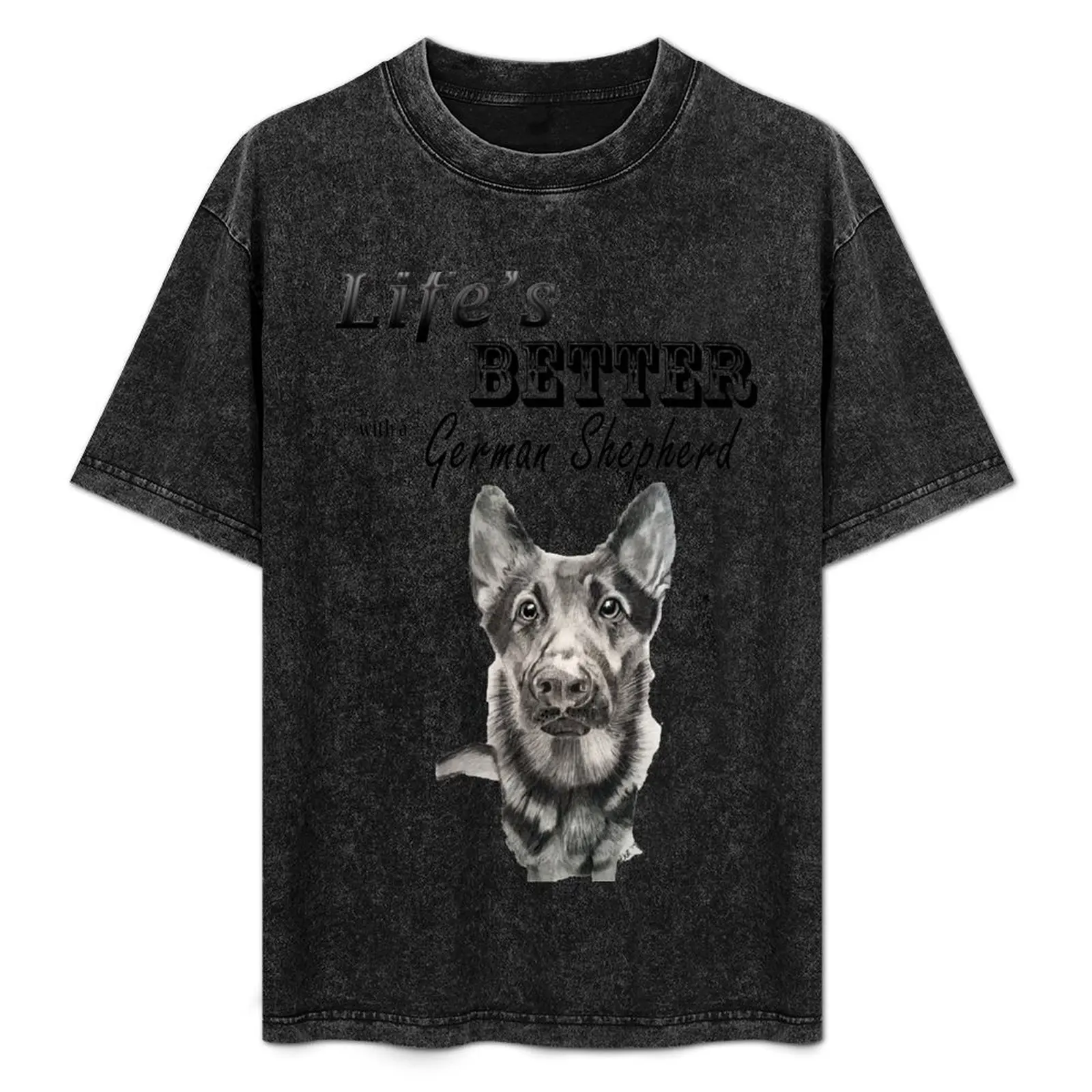 Life's Better with a German Shepherd T-Shirt graphic t shirts sweat cheap stuff fruit of the loom mens t shirts