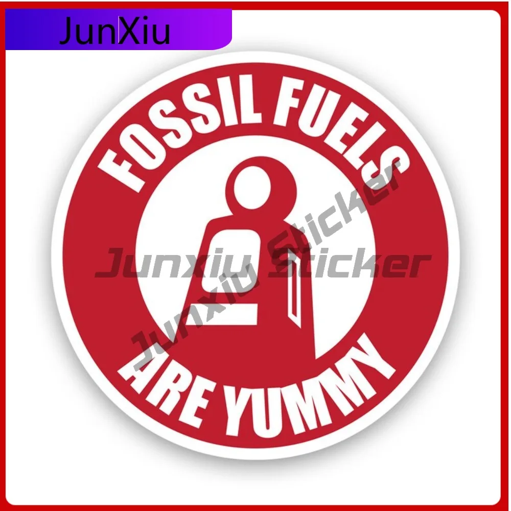 

Fossil Fuels Are Yummy Sticker Creative Decals Auto Decor Car Sticker Vinyl Decal Waterproof Durable Sun Resistant For Car