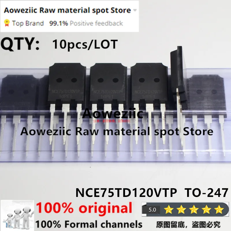 Aoweziic  2021+ 100% New Imported Original  NCE75TD120VTP  75TD120  TO-247   IGBT MOS FET 1200V 75A