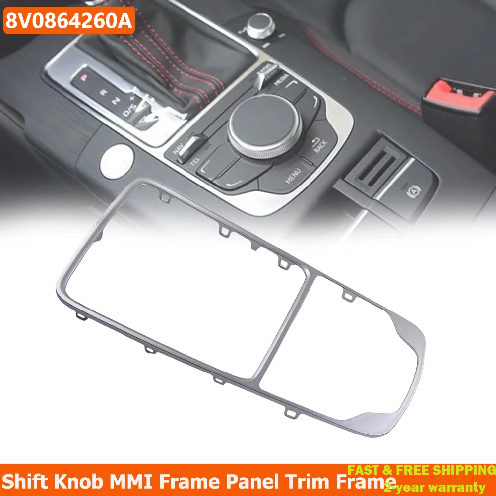 8V0864260A Silver Chrome MMI Shift Knob Retaining Frame Panel trim Box Decorative Frame For Audi A3 8V 2014-2019 8V0864260