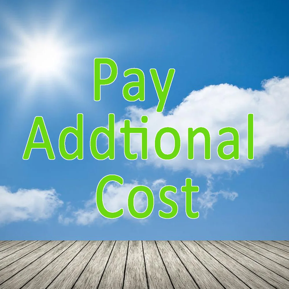 

Pay Additional Cost For Your Order