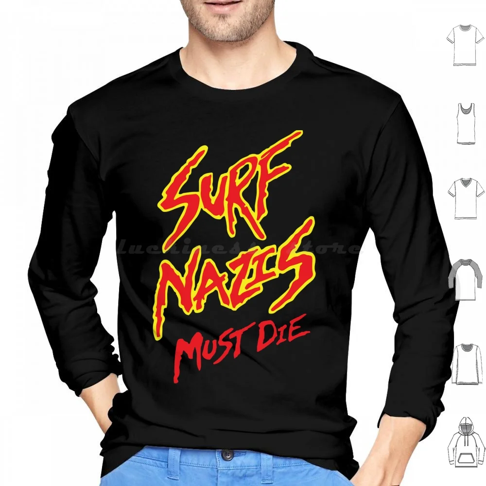 Surf Must Die Hoodies Long Sleeve Surf Must Die Cult Classic Movie Film Troma Exploitation Grindhouse B Movie Surf