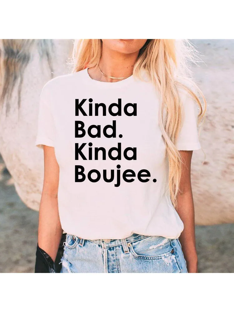 Kinda Bad Kinda Boujee T Shirts Funny Cute Graphic Tees Tops Women Fashion Clothes Summer Casual Tumblr Shirts