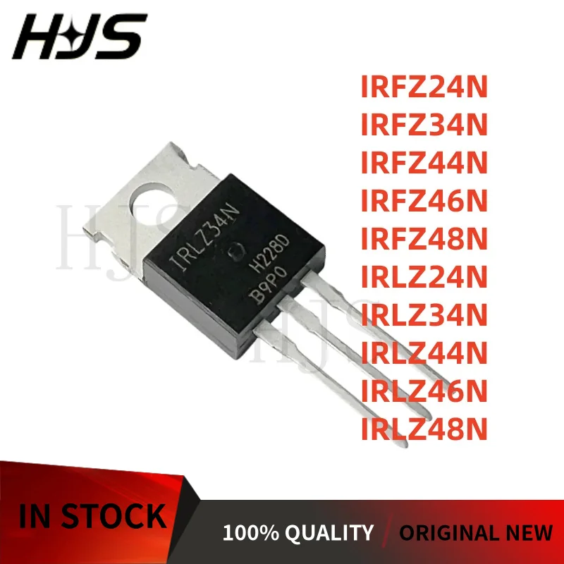 10Pcs/lot Brand New IRFZ34N IRLZ44N IRFZ48N IRLZ46N IRLZ48N IRFZ44N IRLZ34N IRLZ24N IRFZ46N IRFZ24N TO-220 In Stock