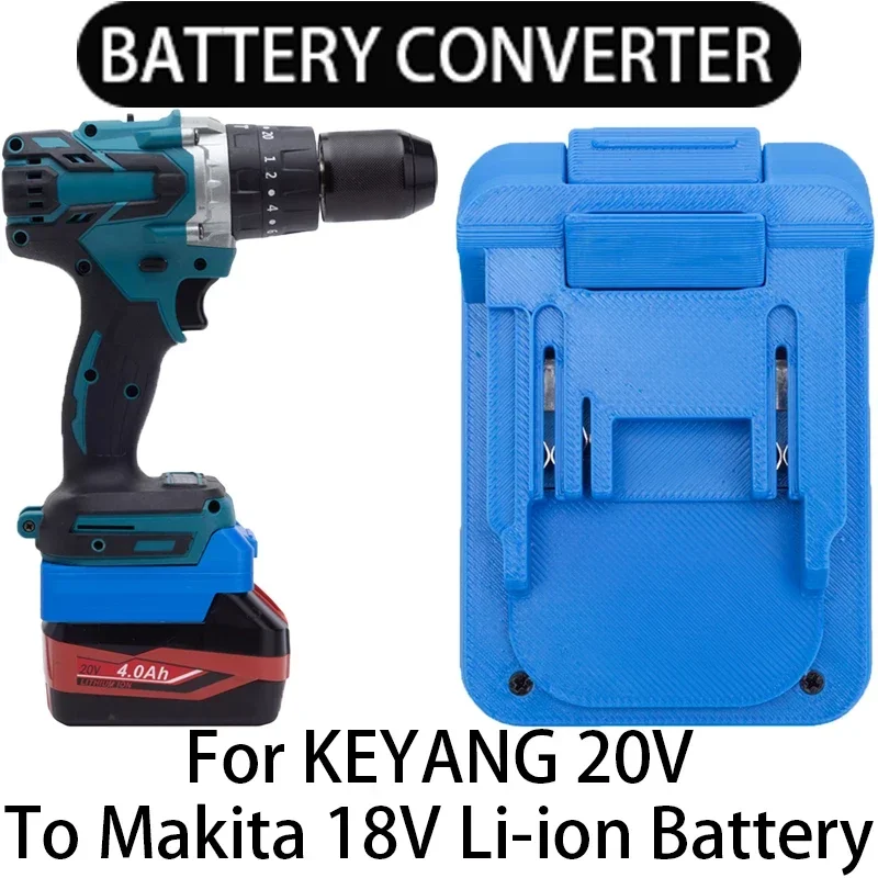 

The Adapter for Keyang 20V Lithium-ion Battery Is Converted To Makita 18V Cordless Electric Drill Power Tool Accessories