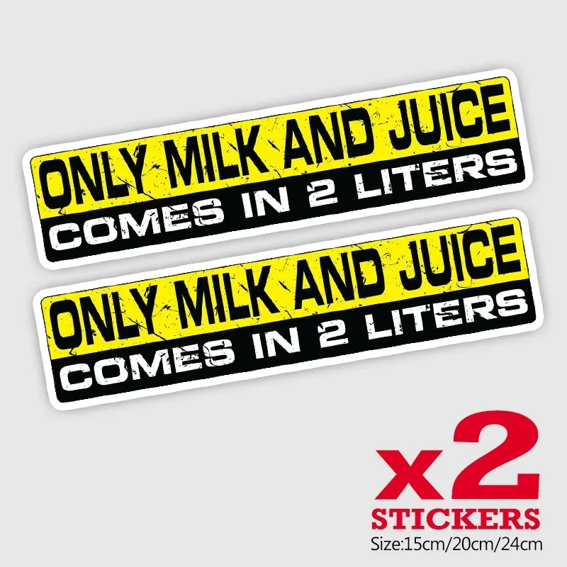 PVC Decal ONLY MILK AND JUICE COMES IN 2 LITERS Car Sticker Waterproof Auto Decors on Bumper Rear Window 15/20/24CM PVC KK