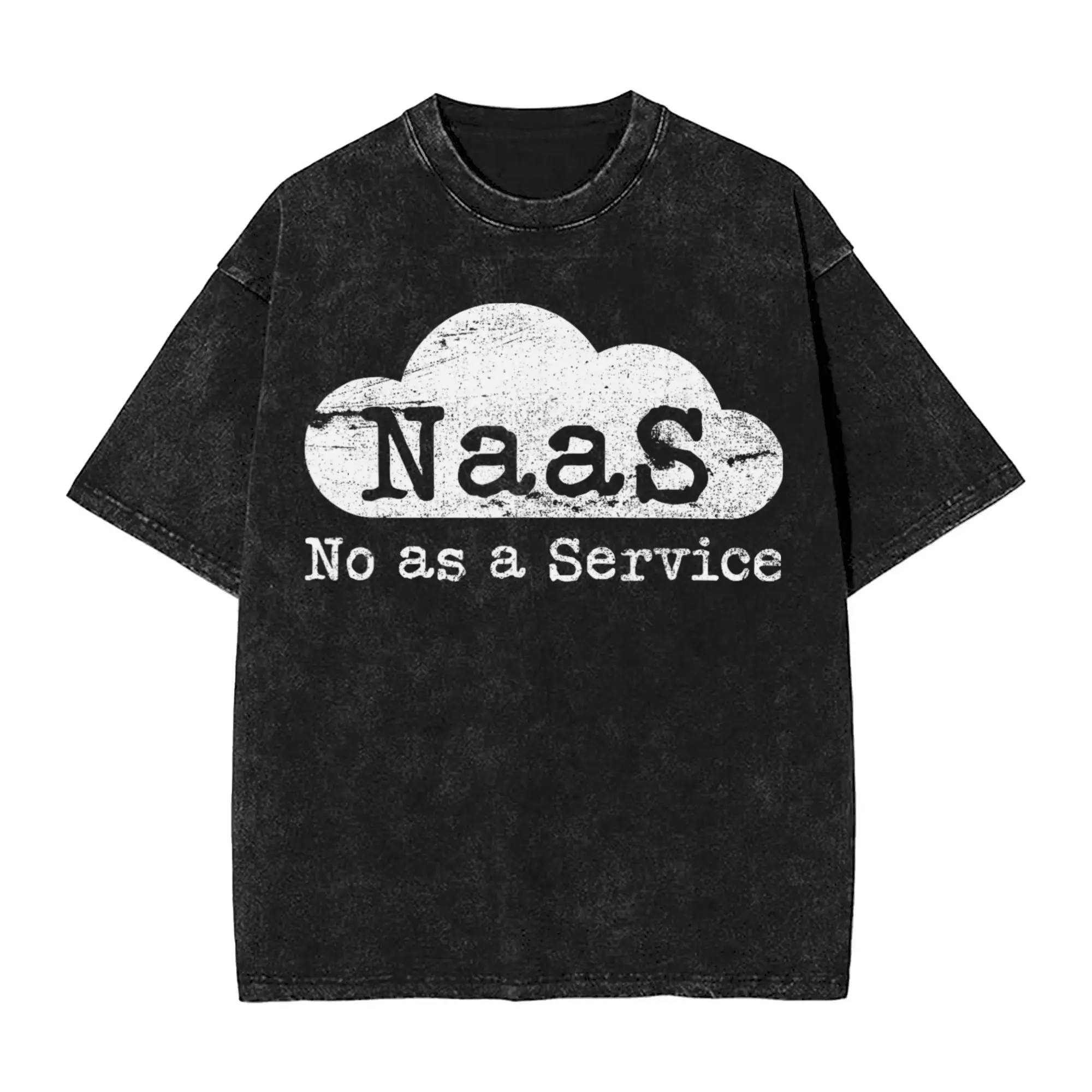 NaaS No as a Service Funny Cloud Computer T Shirt  Hip Hop T Shirts Short Sleeve Streetwear Tops Cotton O-Neck Plus Size Tees