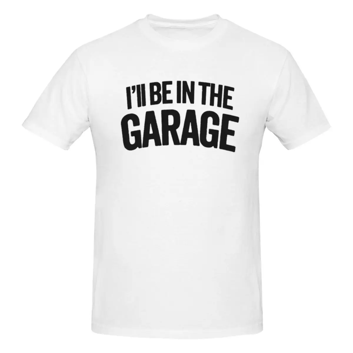 I'll Be In The Garage - Dad's Hideaway Men T-Shirt Fashion Oversized T Shirts Men's O-Neck Cotton Tees Short Summer Male