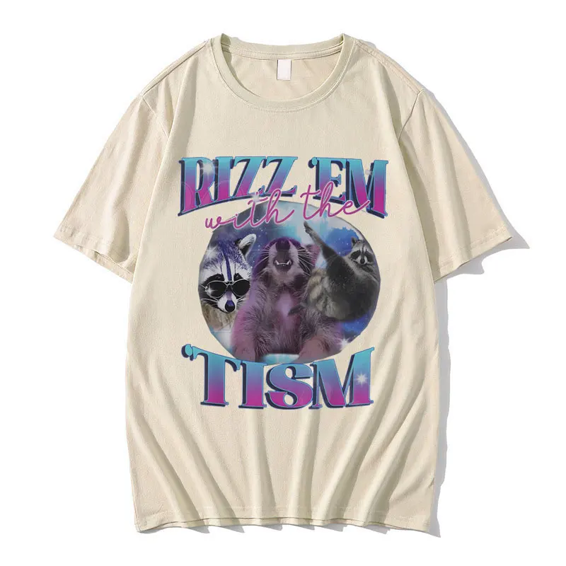 

Vintage Rizz Em with The Tism Raccoon Graphic Print T Shirts Men Women Casual Funny Meme T-shirts Male Fashion Oversized Tshirt