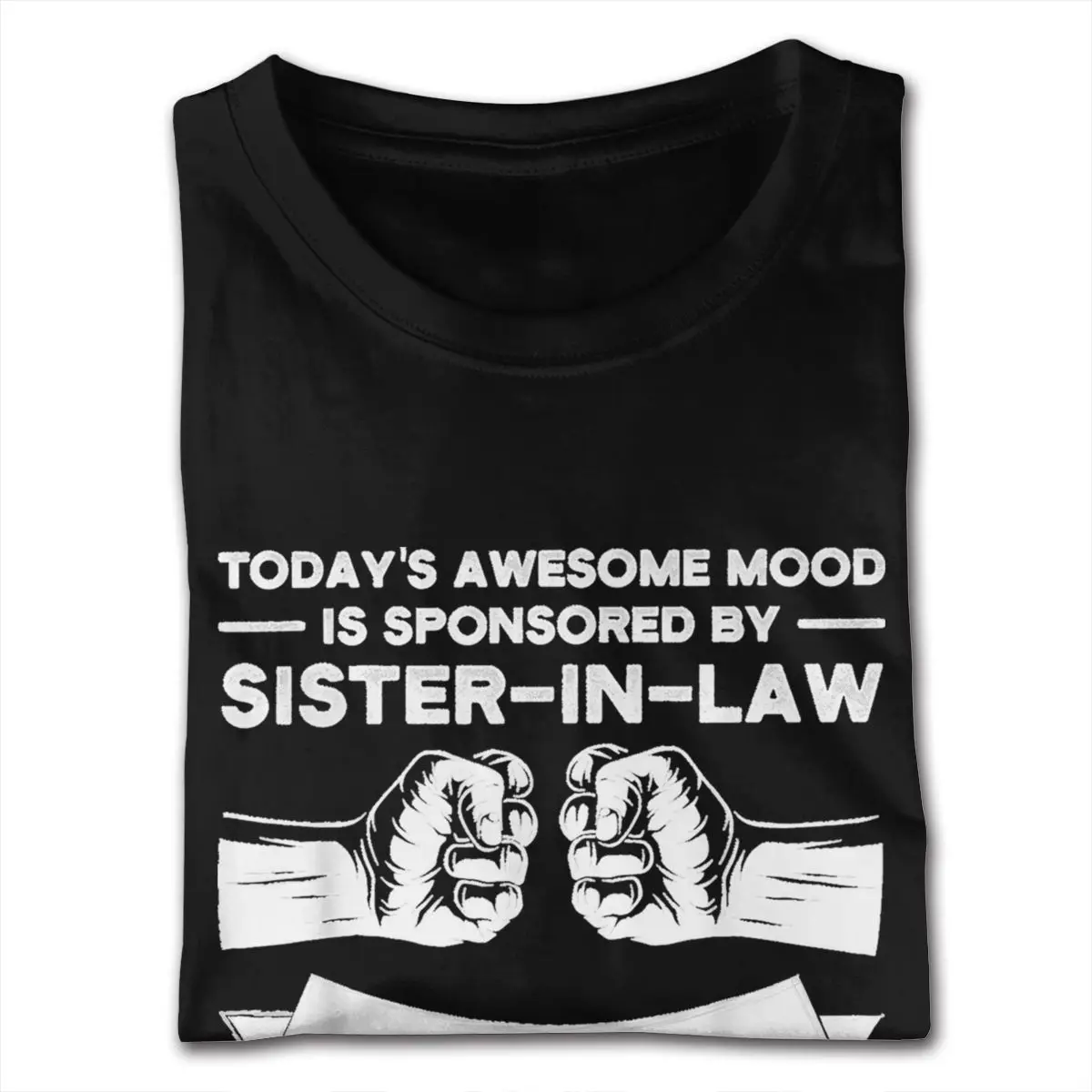 Custom Made Today's Sponsored Sister In Law And Brother In Law Family T-Shirt Men Graphic Custom Cotton Black Round Neck Shirt