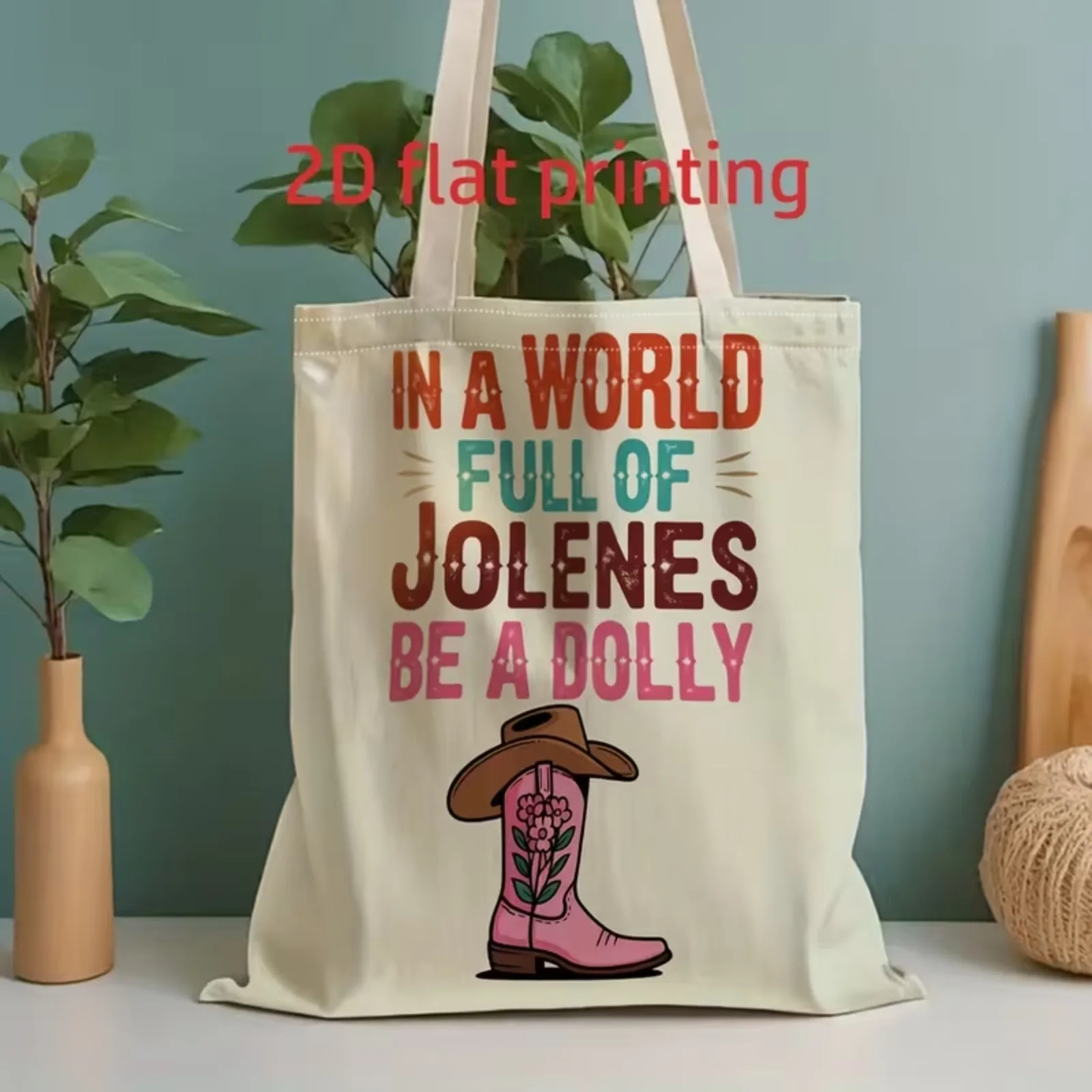 In A World Full of Jolenes Be A Dolly Canvas Tote Bag, Western Cowboy Boots Print Shoulder Bag Casual Shopping Tote Bag Gift