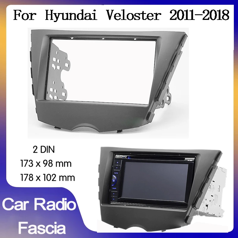 

Double 2din Car Radio Fascia For Hyundai Veloster 2011-2018 Installation Frame Panel DVD Face Plate Trim kit