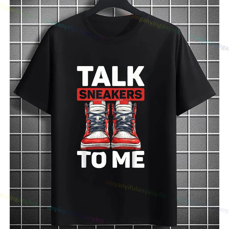 Funny Talk Sneakers To Me Grails Style Street T-shirt Slogan Graphic Design Tshirt Casual Short-sleev Cotton Tee Y2k Top