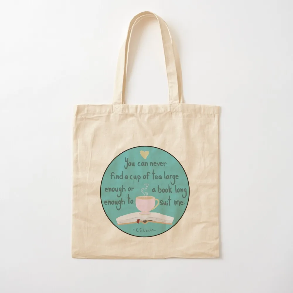 You can never find a cup of tea large enough or a book long enough to suit me Tote Bag Beach bag sac pour femme Canvas Tote Bag