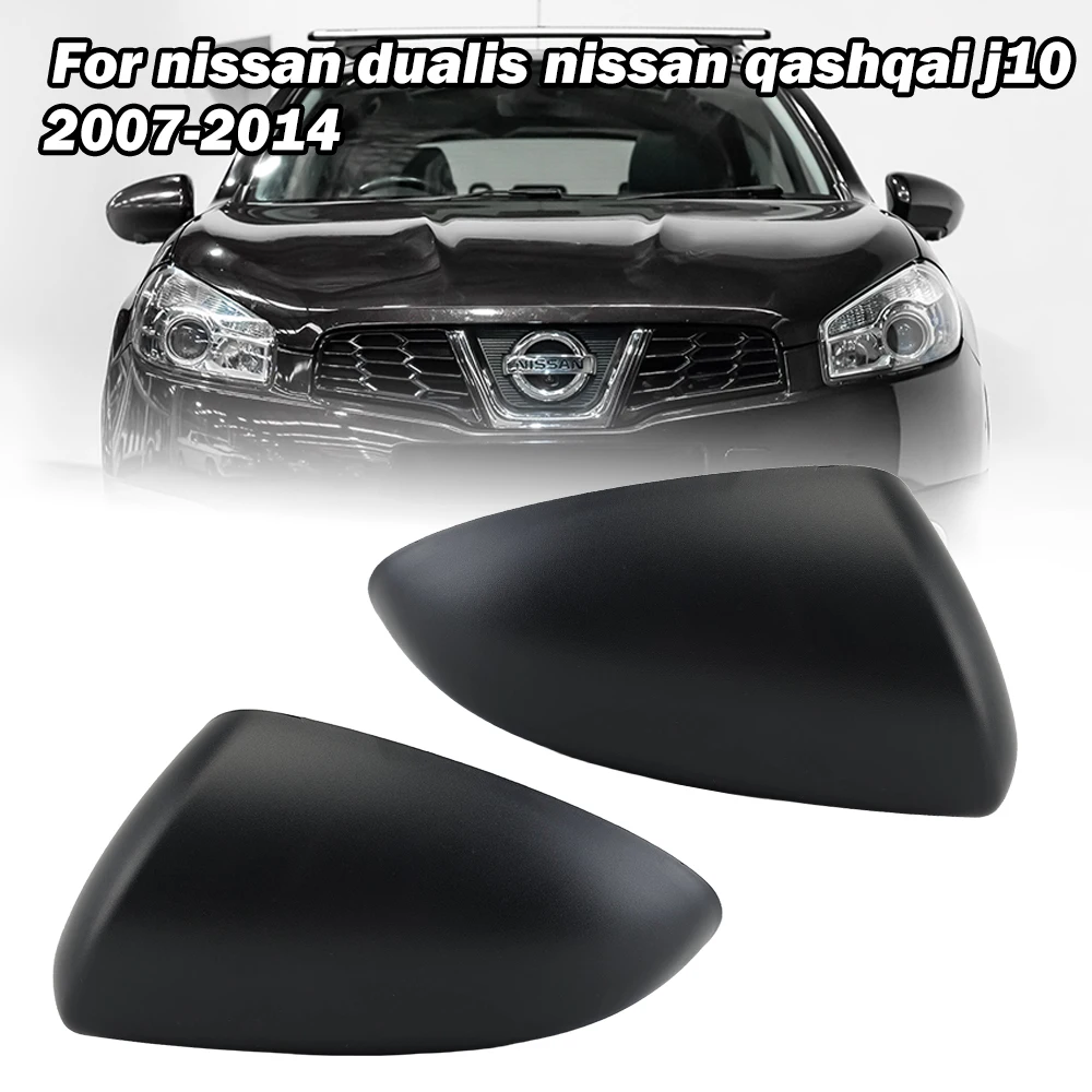 

Wing Door Mirror Covers For Nissan Qashqai J10 2007 2008 2009-2014 For Dualis J10 2007-2014 Exterior Part For Car Textured Black